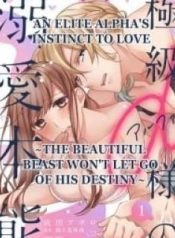 an-elite-alphas-instinct-to-love-the-beautiful-beast-wont-let-go-of-his-destiny-6437