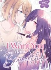 i-want-you-to-make-me-beautiful-the-complete-manga-collection-official-5723