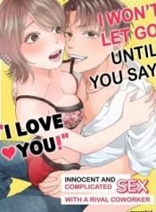 i-wont-let-go-until-you-say-i-love-you-innocent-and-complicated-sex-with-a-rival-coworker-5811