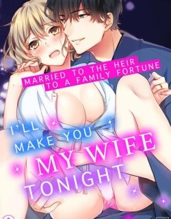 ill-make-you-my-wife-tonight-married-to-the-heir-to-a-family-fortune-5141