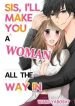 sis-ill-make-you-a-woman-all-the-way-in-6345