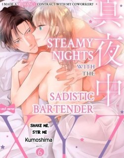 steamy-nights-with-the-sadistic-bartender-shake-me-stir-me-i-made-a-romance-contract-with-my-coworker-6267